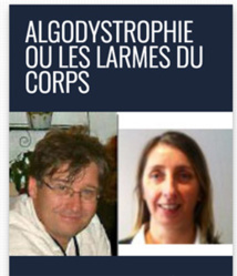 Algodystrophie ou les larmes du corps Algodystrophie ou les larmes du corps
