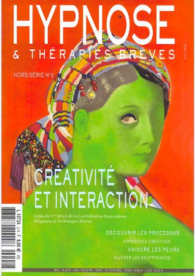Pour acheter ce numéro Hors-Série de la Revue Hypnose et Thérapies Brèves à l’unité, ou vous abonner, cliquez ici Pour acheter ce numéro Hors-Série de la Revue Hypnose et Thérapies Brèves à l’unité, ou vous abonner, cliquez ici
