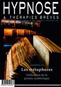 Commandez ce numéro Hors-Série n°10 de la Revue Hypnose et Thérapies Brèves Commandez ce numéro Hors-Série n°10 de la Revue Hypnose et Thérapies Brèves