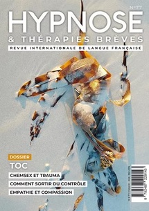 L’empathie et la compassion comme un fil d'or du soin. Revue Hypnose et Thérapies Brèves 77. L’empathie et la compassion comme un fil d'or du soin. Revue Hypnose et Thérapies Brèves 77.