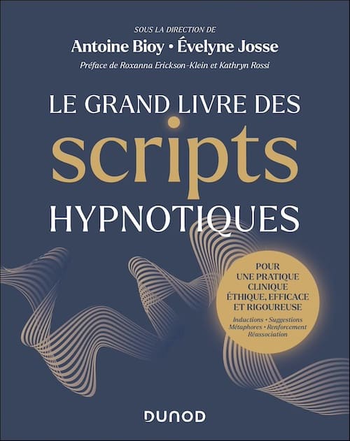 Le Grand Livre des scripts hypnotiques: un livre majeur pour les hypnothérapeutes. Le Grand Livre des scripts hypnotiques: un livre majeur pour les hypnothérapeutes.