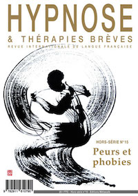  Commandez le Hors-Série Peurs et Phobies n°15 de la Revue Hypnose & Thérapies Brèves