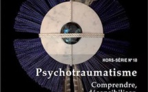 Psychotraumatisme: recréer des liens vivants.