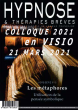 5ème Colloque de la Revue Hypnose et Thérapies Brèves 2021: Les METAPHORES