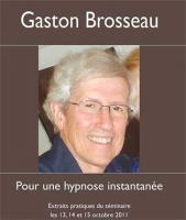 DVD Gaston Brosseau : Pour une Hypnose instantanée