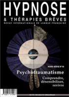 Hors-Série n°18 de la Revue Hypnose & Thérapies Brèves. Le Psychotraumatisme.